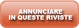 ANNUNCIARE IN QUESTE REVISTE