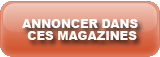 ANNONCEZ DANS CES MAGAZINES