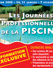 Les Journées Professionnelles de la piscine 2008 : information exclusive concernant la décennale