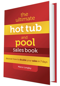 The Ultimate Hot Tub and  Pool $ales book by Marco Longley