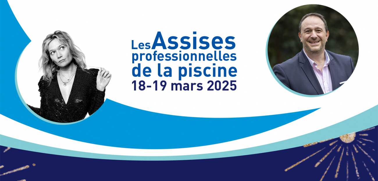 Découvrez le programme des Assises Professionnelles de la Piscine 2025 ...