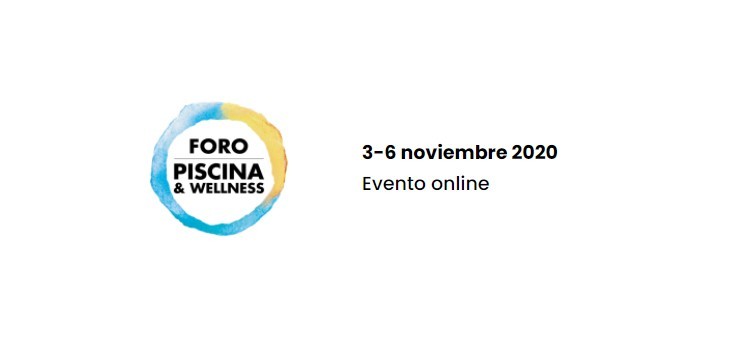 El foro piscina & wellness digital 2020 