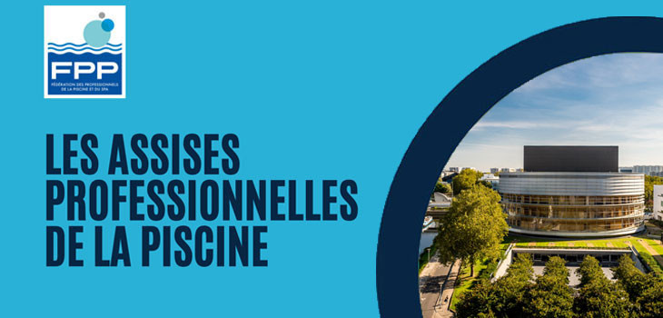 Les Assises FPP, 19 et 20 mars 2024 La Cité des Congrès Nantes