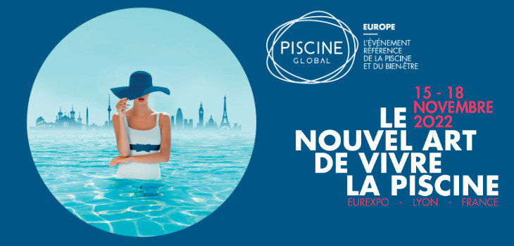 Édition 2022 de Piscine Global Europe