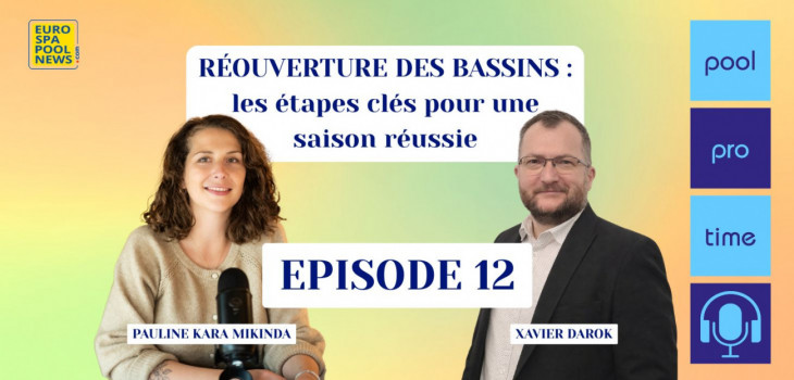 reouverture,piscine,ouverture,bassin,traitement,eau,filtration,piscine,domotique,hivernage,piscinier,xavier,darok,pool,pro,time,podcast