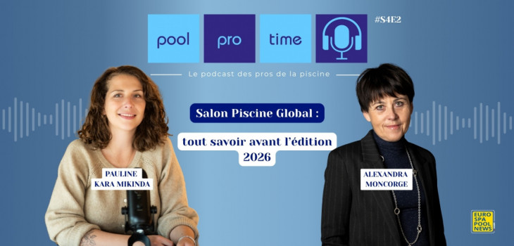 pool,pro,time,podcast,pauline,kara,mikinda,alexandra,moncorge,piscine,global,2026,lyon,salon,professionnel,spa,wellness,innovation,piscinier