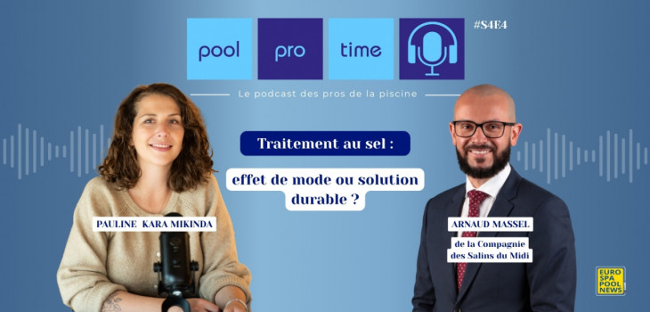 pool,pro,time,podcast,pauline,kara,mikinda,arnaud,massel,salins,du,midi,aquaswim,traitement,sel,electrolyse,piscine,eau,piscinier,filtration