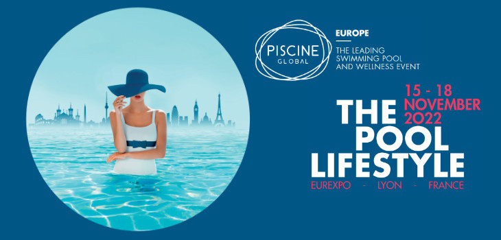 Die Ausgabe 2022 von Piscine Global Europe