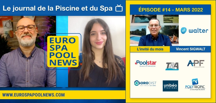 L'actualité des professionnels de la piscine et du spa du mois de mars 2022