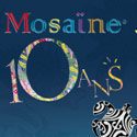 2000 – 2010 : déjà 10 ans pour Mosaïne Concept !