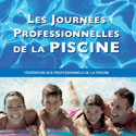 Les Journées Professionnelles de la Piscine 2011 de la FPP