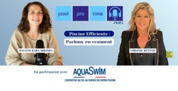 podcast,pool,pro,time,pauline,kara,mikinda,virginie,bettati,piscine,efficiente,norme,NFEN17645,energie,piscine,privee,piscinier,pool,bashing