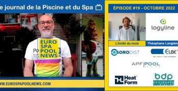 Le journal vidéo de la Piscine et du Spa #19 - Octobre 2022