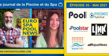 Le journal vid&eacute;o de la Piscine et du Spa #5