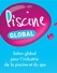 Le salon PISCINE GLOBAL lancé pour sa 27e édition !