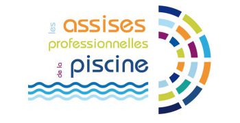 Les Assises Professionnelles de la Piscine en mars à Bordeaux