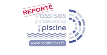 Report des Assises professionnelles de la piscine à 2021