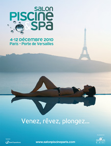 Salon Piscine & Spa Paris - 4 au 12 DÃ©cembre 2010 Porte de Versailles
