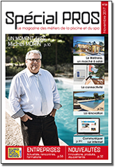 Special PROS nÂ°25 le magazine des mÃ©tiers de la piscine et du spa